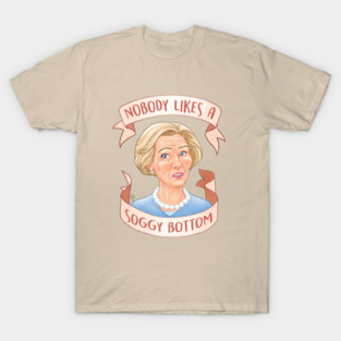 Nobody Likes a Soggy Bottom Great British Baking Show T-Shirt