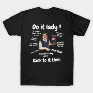 Do It Lady Chit Retro Funny Meme T-Shirt