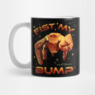 Project Hail Mary Fist My Bump Rocky The Alien Poster Mug