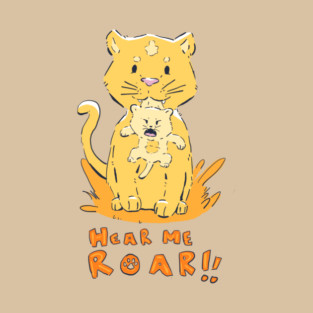 Hear Me Roar! T-Shirt